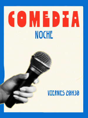 Comedia Noche - Monólogos de Comedia por la Noche