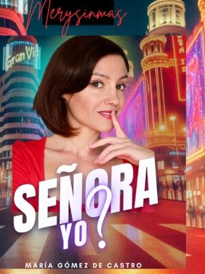 Señora ¿Yo?