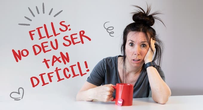 Fills: no deu ser tan difícil