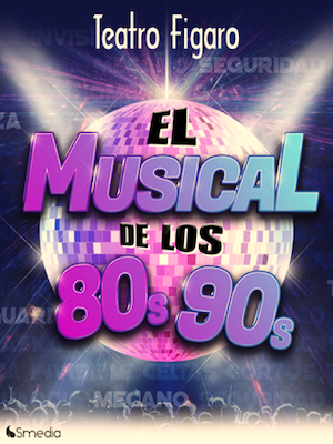 El Musical de los 80s 90s en Madrid