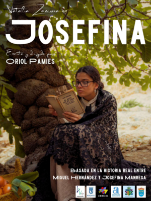Josefina -Basada en la historia de Miguel Hernández y Josefina Manresa