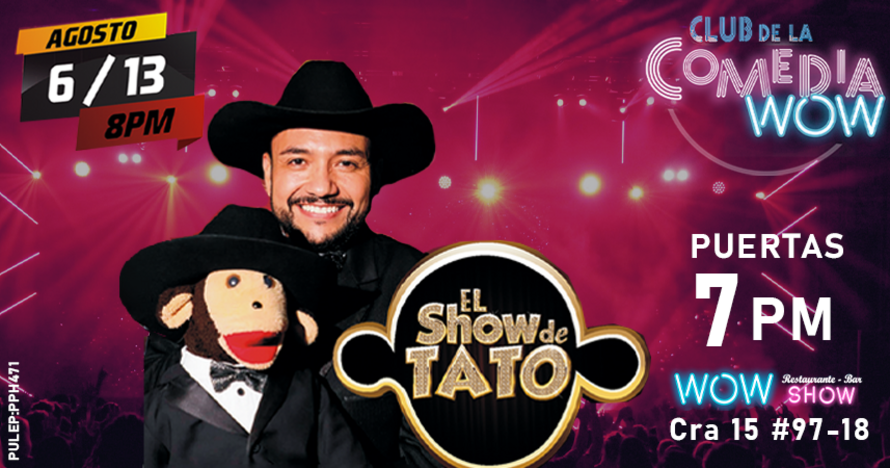 El Show de Tato llega a Wow