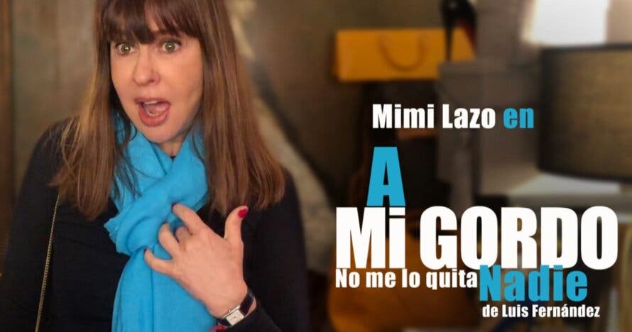 A mi gordo no me lo quita nadie con Mimi Lazo