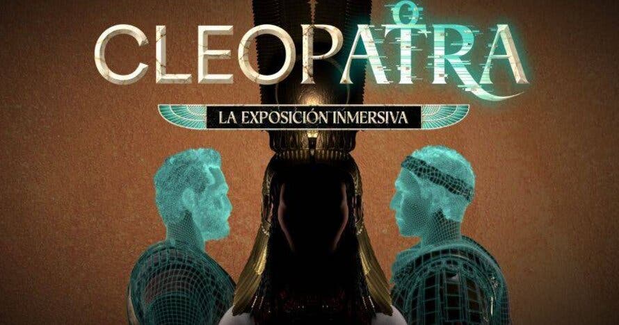 Cleopatra, La Exposición Inmersiva