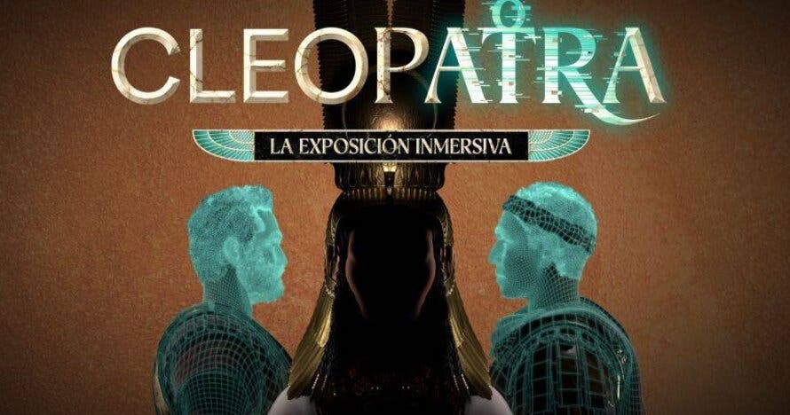Cleopatra, La Exposición Inmersiva
