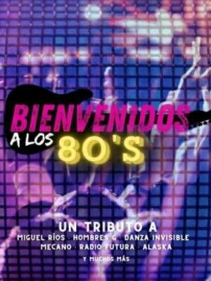 Bienvenidos a los 80´s