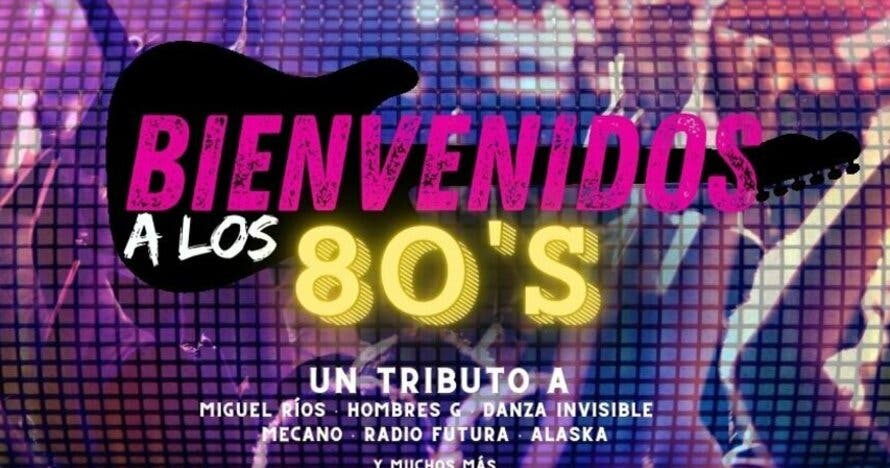 Bienvenidos a los 80´s