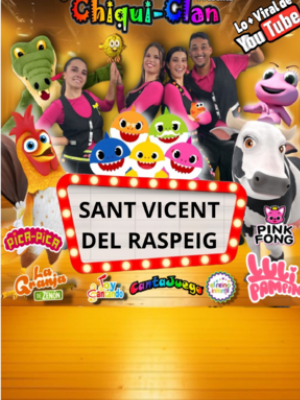 Chiqui clan presenta lo más viral - Sant Vicent del Raspeig