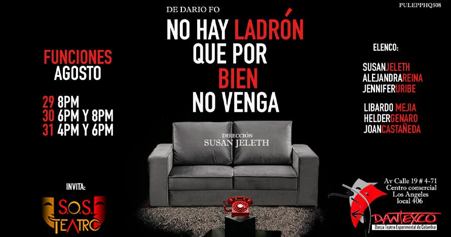 No hay ladrón que por bien no venga