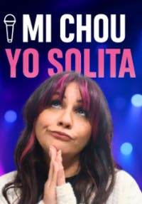 Mi chou! Yo Solita, en Huertas