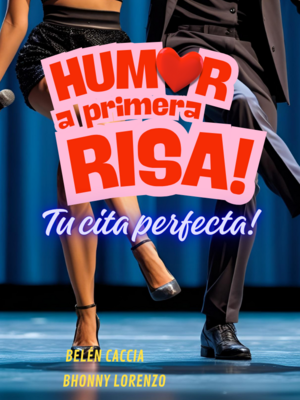 Humor a primera risa - Tu cita perfecta