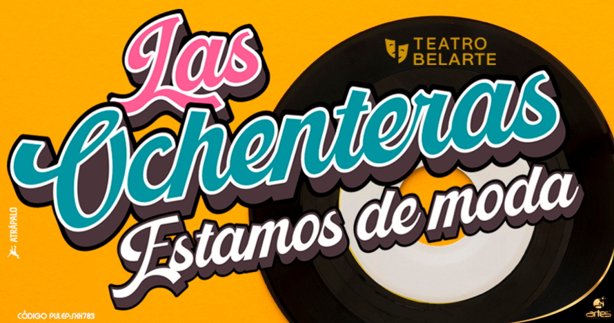 Las Ochenteras- Estamos de Moda