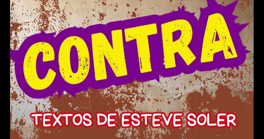 Contra (Textos de Esteve Soler)