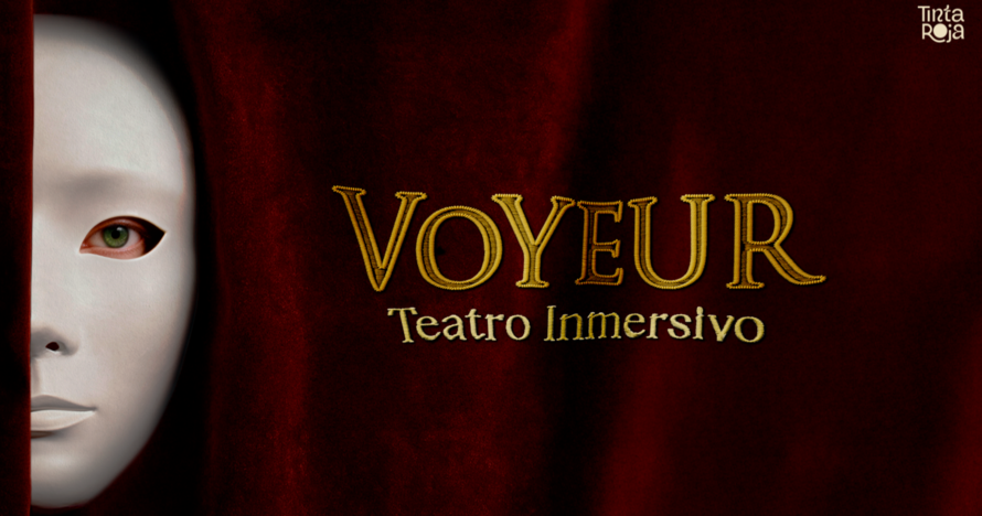 Voyeur - Teatro inmersivo