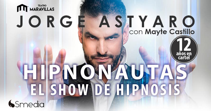 Hipnonautas - El show de hipnosis de Jorge Astyaro