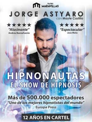 Hipnonautas - El show de hipnosis de Jorge Astyaro