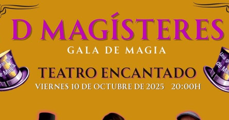 Gala D´Magisteres con la Gran Escuela de Magia Ana Tamariz