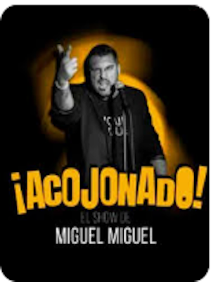 ¡Acojonado! - Miguel Miguel