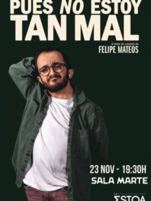 FELIPE MATEOS - PUES NO ESTOY TAN MAL (BARCELONA)_1