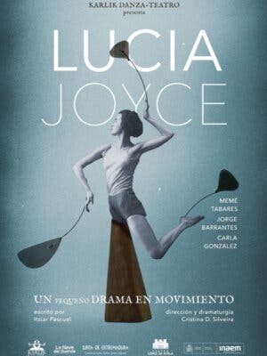 Lucía Joyce. Un pequeño drama en movimiento. Festival Órbita Danza