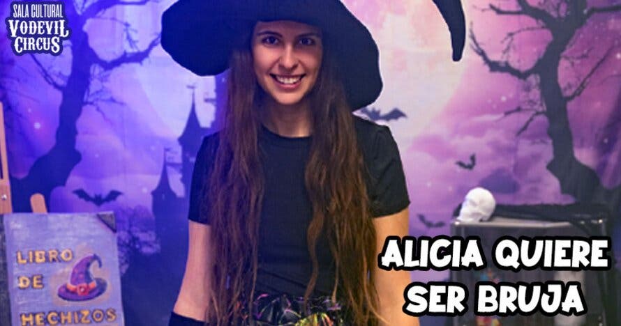 Alicia quiere ser bruja