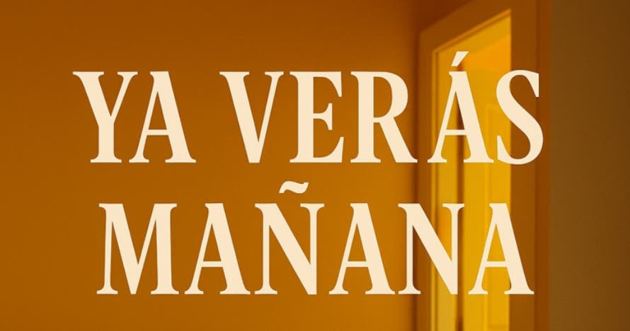 Ya veras mañana