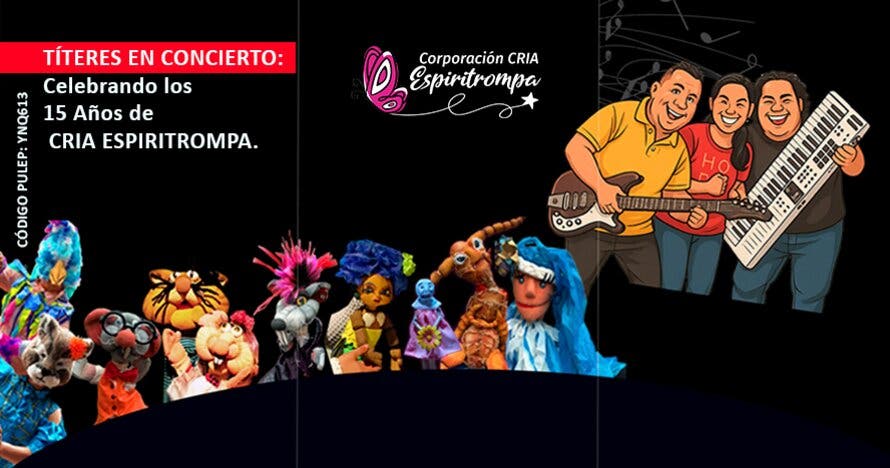 Títeres en Concierto: Celebrando 15 años de Cria Espiritrompa