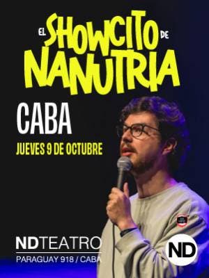 Un Showcito De Nanutria en ND Teatro
