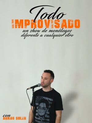 Todo Improvisado con Arnau Soler