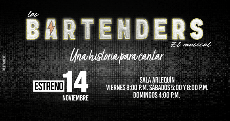 Las Bartenders, El musical