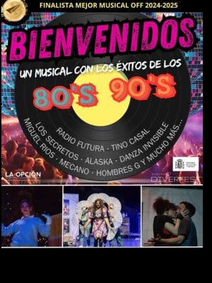 ¡Bienvenidos! Un musical con los éxitos de los 80's y los 90's