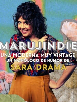 Marujindie un monlogo de Sara Drama