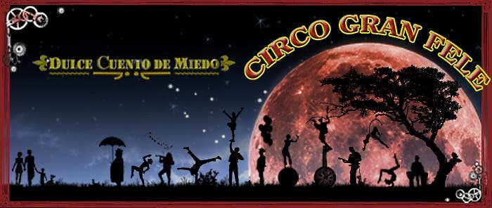 Circo Gran Fele: Dulce cuento de miedo