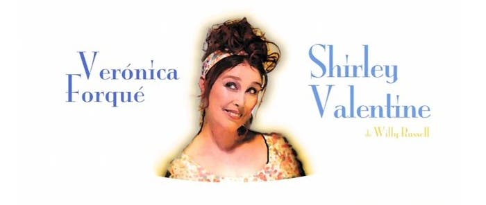 Shirley Valentine con Verónica Forqué