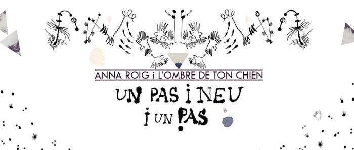 Anna Roig i L'ombre de ton chien - MMVV 2014